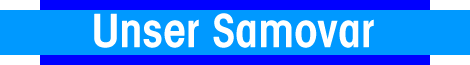 Unser Samovar